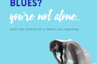 Help! I Have the Pandemic Post-Wedding Blues | A Practical Wedding