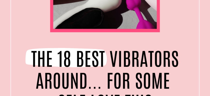 Vibrators For Women, The 18 Best For 2022 | A Practical Wedding